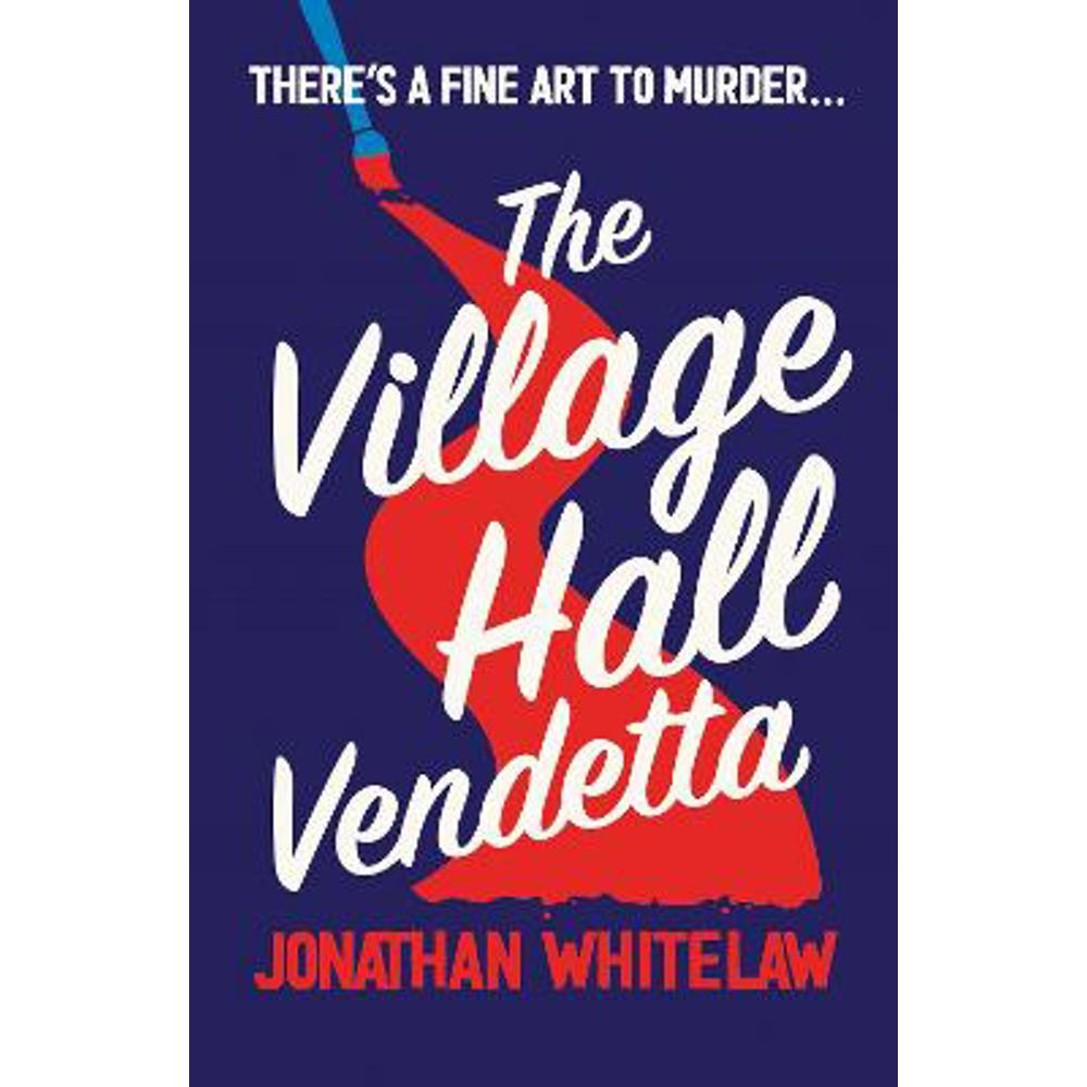 The Village Hall Vendetta (Paperback) - Jonathan Whitelaw